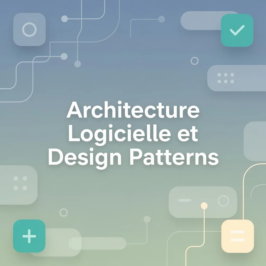 Architecture Logicielle et Design Patterns