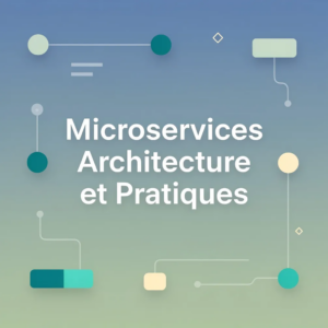 Microservices Architecture et Pratiques