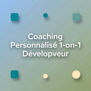 Coaching Personnalisé 1-on-1 Développeur